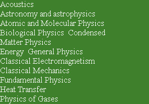 Acoustics 
Astronomy and astrophysics 
Atomic and Molecular Physics 
Biological Physics  Condense...