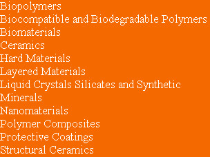 Biopolymers
Biocompatible and Biodegradable Polymers
Biomaterials
Ceramics
Hard Materials
Layered...